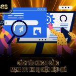 Cách Vào King88 Bằng Mạng FPT Khi Bị Chặn Hiệu Quả