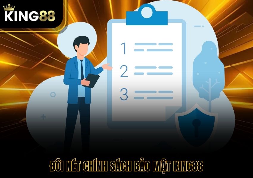 Đôi nét chính sách bảo mật King88