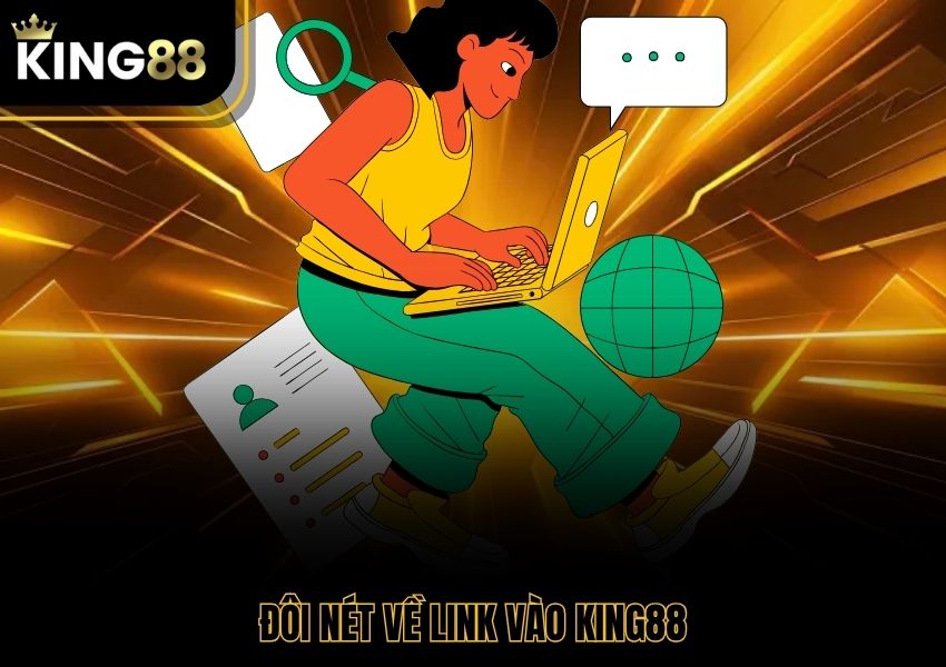 Đôi nét về link vào King88