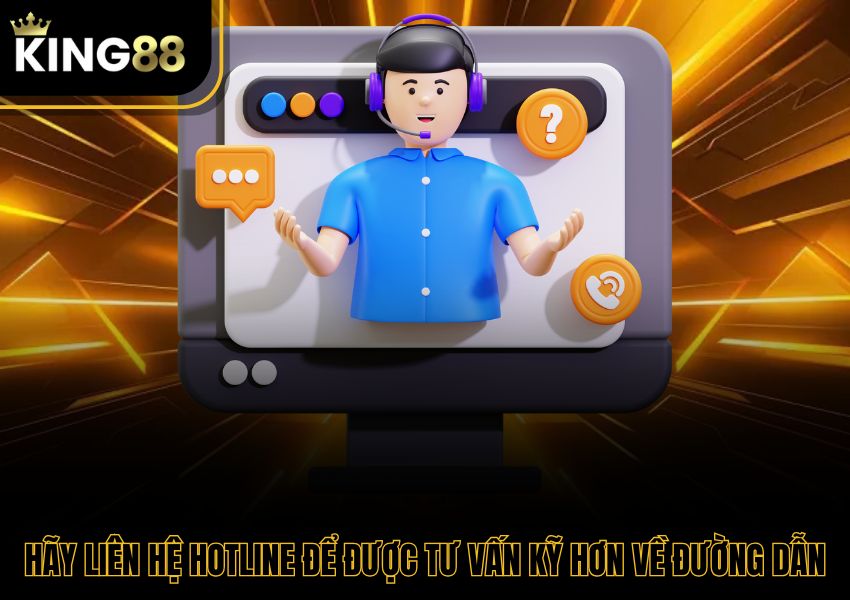 Hãy liên hệ hotline để được tư vấn kỹ hơn về đường dẫn