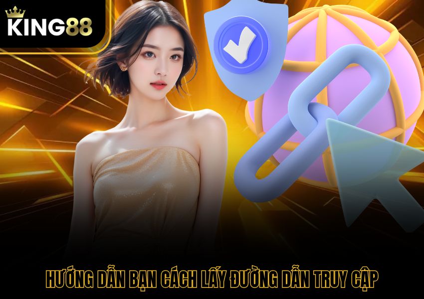Hướng dẫn bạn cách lấy đường dẫn truy cập