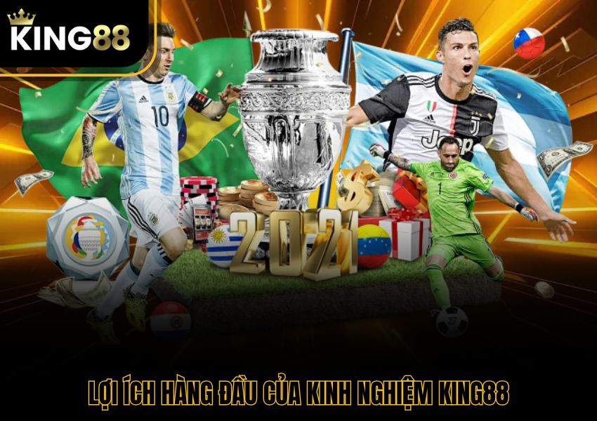 Lợi ích hàng đầu của kinh nghiệm King88