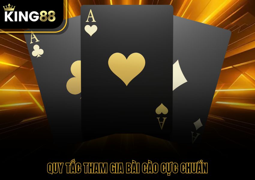 Quy tắc tham gia bài cào cực chuẩn