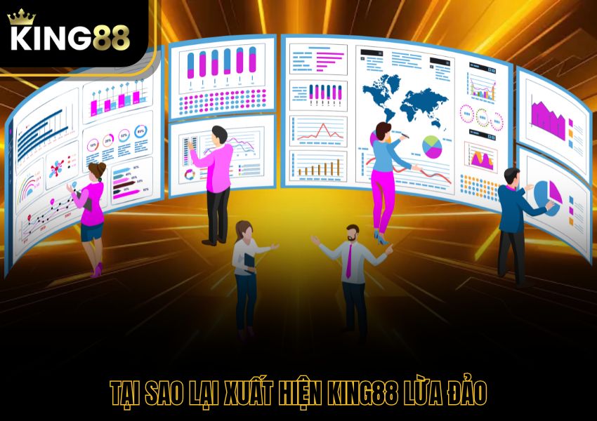 Tại sao lại xuất hiện King88 lừa đảo