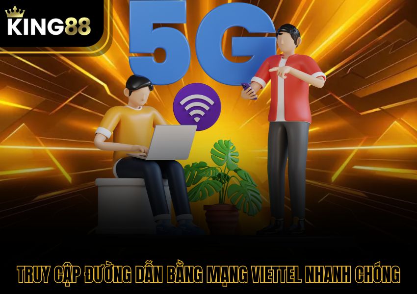 Truy cập đường dẫn bằng mạng Viettel nhanh chóng